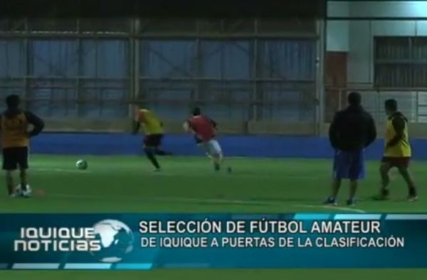 SELECCI&Oacute;N DE F&Uacute;TBOL AMATEUR DE IQUIQUE A PUERTAS DE LA CLASIFICACI&Oacute;N