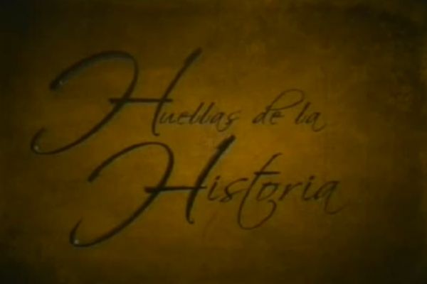 Huellas de la Historia Cap&iacute;tulo 2