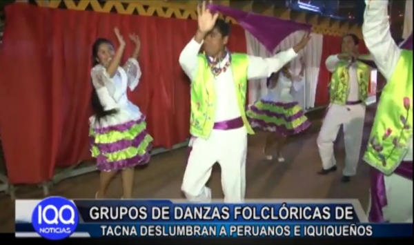 GRUPOS DE DANZAS FOLCL&Oacute;RICAS DE TACNA DESLUMBRAN A PERUANOS E IQUIQUE&Ntilde;OS