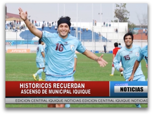 HIST&Oacute;RICOS RECUERDAN ASCENSO DE MUNICIPAL IQUIQUE