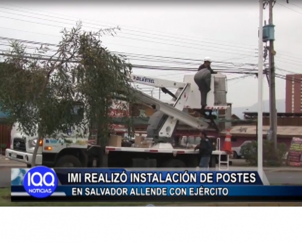 IMI REALIZ&Oacute; INSTALACI&Oacute;N DE POSTES EN AV. SALVADOR ALLENDE CON EJ&Eacute;RCITO EJ&Eacute;RCITO DE CHILE